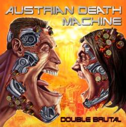 Austrian Death Machine : Double Brutal